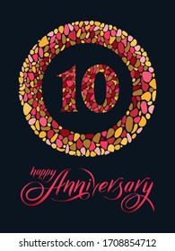 10 years happy anniversary logo card. Mosaic logo 10th in circle and handwritten calligraphy lettering text on black background. Vector design for invitation, greeting card, poster, wedding, event.