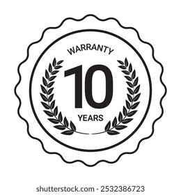 10 years warranty label, black outline Serrated Circle sticker Badge with laurel wreath for use to your product quality guarantee, tag stamp isolated on white background