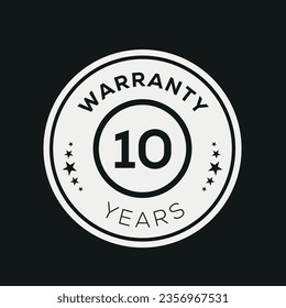 10 years warranty seal stamp, vector label.