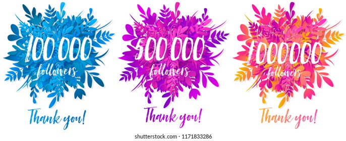 100 000, 500 000 and 1 000 000 followers , greeting card set for social networks, text thank you on the paper cut plants