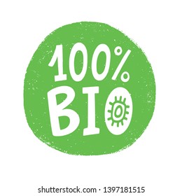 100 % bio vector badge sign. Eco food product round green mark, label, emblem, sticker, stamp design. Hand drawn lettering