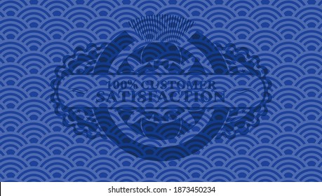 100% customer satisfaction text inside blue color japan pattern realistic emblem. Geometric chic background. Vector illustration. 