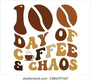 Camiseta De 100 Días De Café Y Caos, 100 Días De Retro Escolar, 100 Días De Camiseta Escolar, Camiseta Retro 100 Escolar, Camisa De Celebración Escolar, Camisa De Maestros Retro 100 Días, Archivo Cortado Para Cricut