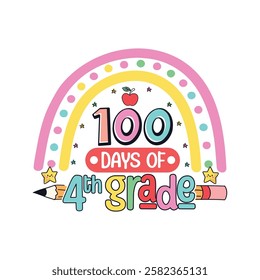 100 days of 4th grade school life, School life colorful designs