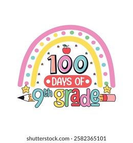 100 days of 9th grade school life, School life colorful designs