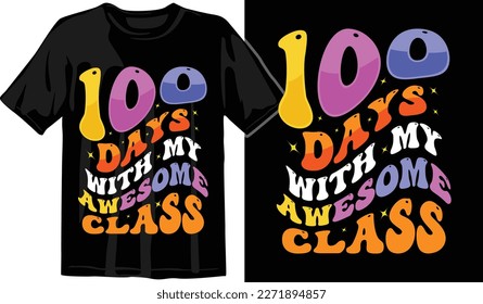 100 Days of Awesome T-Shirt Design. Funny T-Shirt Design. School T-Shirt. 100 Days Smarter T-Shirt. 100 Days Celebration T-Shir design