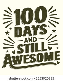 100 Days of Awesome T-Shirt Design. Funny T-Shirt Design. School T-Shirt. 100 Days Smarter T-Shirt.