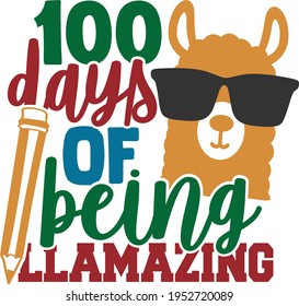 100 Days Of Being Llamazing - 100 Days Of School design