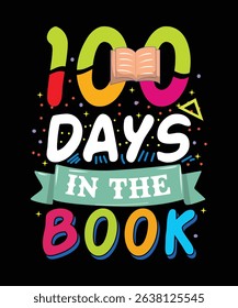 100 Days in the Book Creative Typography Illustration with Bright Banner, Book, and School Elements for Posters, Apparel, Classroom Events, Digital Media, Social Media, and Fun Merchandising