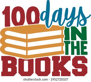 100 Days In The Books - 100 Days Of School design