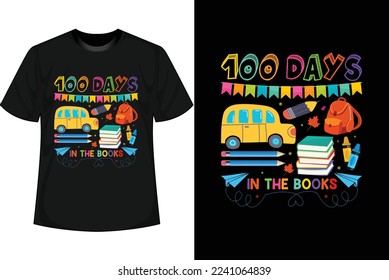  100 DAYS IN THE BOOKS 100 Days of school T shirt Design