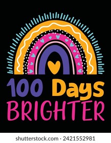 100 Days Brighter Happy 100 days of school shirt print template, Typography design for back to school, 2nd grade, preschool, kindergarten, pre k
 