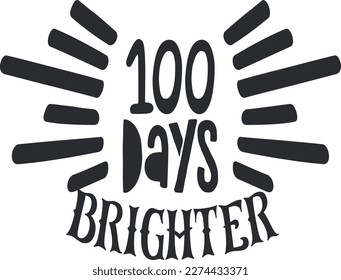 100 Days brighter t-shirt design