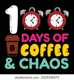 100 Days Of Coffee Chaos, 100 days, school, teacher,  of school, kindergarten, student, back to school, funny, kids,  brighter, days teacher, education, preschool, first day of sch