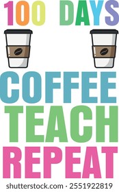 100 Días De Café Teach Repeat 