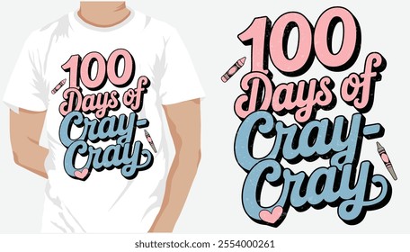 100 Days of Cray-cray design. Unique And Colorful 100 days School T-Shirt Design, Congratulatory lettering for the celebration of the hundredth day of the student.