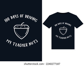 100 Days of Driving My Teacher Nuts illustrations for print-ready T-Shirts design