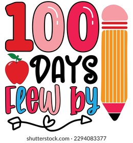 100 Days Flew by  T shirt design Vector File