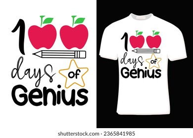 100 Days Of Genius Back To School T-Shirt Design  For Print, Poster, Card, Mug, Bag, Invitation And Party.