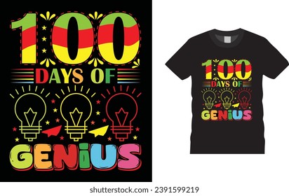100 days of genius ,100 day of school,
Creative, typography , Illustration, vector t shirt design template, ready  for print poster, banner, mug, shirt.  
