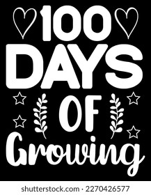 100 Days of growing t-shirt design