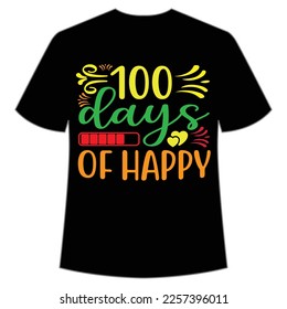 100 days of happy t-shirt Happy back to school day shirt print template, typography design for kindergarten pre k preschool, last and first day of school, 100 days of school shirt