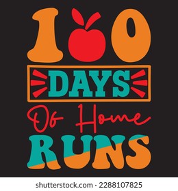 100 Days Of Home Runs T-shirt Design Vector File