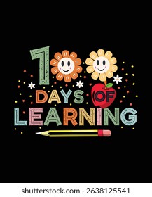 100 Days of Learning Cute Typography Illustration with Flowers, Apple, and Pencils for Classroom Posters, Apparel, Digital Media, Social Media, Merchandising, and Fun School Celebration Events