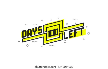 100 Days Left Countdown Sign For Sale Or Promotion.