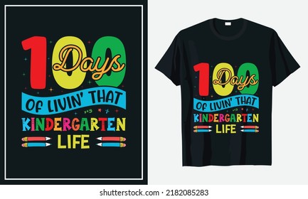 100 Days of Livin' That Kindergarten life tshirt