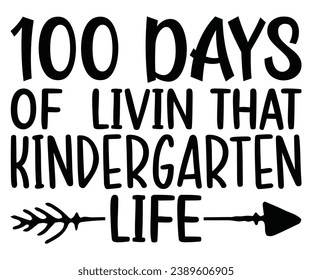 100 Days of  Livin That Kindergarten Life Svg,100 Day School,Teacher,Football,Unlocked Gamer,rocked,Girls,happy,Kindergarten Life svg