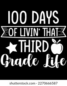 100 Days of livin that Third grade life t-shirt design