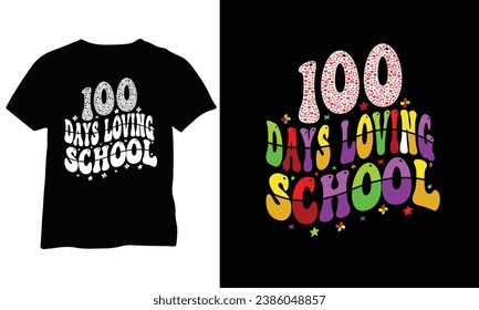 100 Days Loving school Shirt 100 Days Of School 100 Days Shirt Gift School Shirt Eps Vector Design