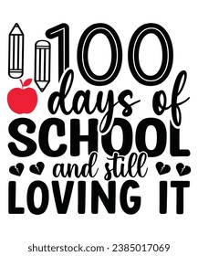 100 Days Of Loving School T-shirt, 100 Days Of Loving School Valentines Sweatshirt, Retro, School T-shirt,Cut File svg