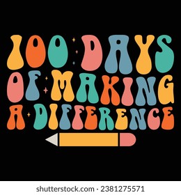 100 Days Of Making A Difference Retro T-shirt Design