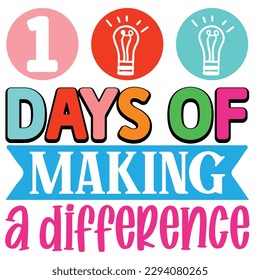 100 Days of Making a Difference  T shirt design Vector File