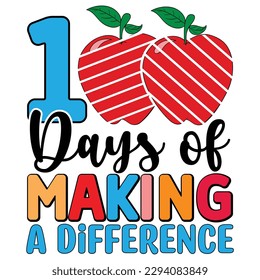 100 Days of Making a Difference  T shirt design Vector File