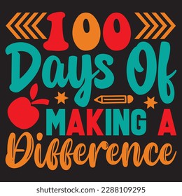 100 Days Of Making A Difference T-shirt Design Vector File