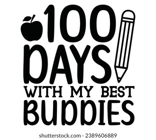 100 Days with my Best Buddies Svg,100 Day School,Teacher,Football,Unlocked Gamer,rocked,Girls,happy,Kindergarten Life svg