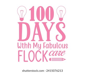 100 days with my fabulous flock are