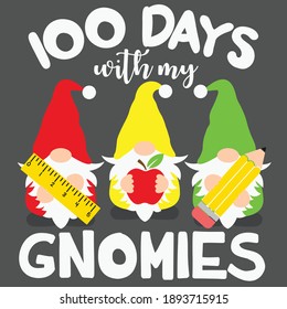 100 Days with my gnomies cut file, School vector design, School gnomes, 100 days of school, Teacher shirt design svg