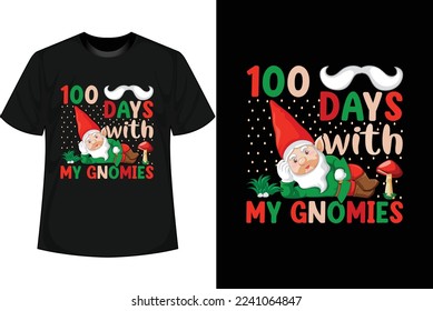 100 DAYS WITH MY GNOMIES 100 Days of school T shirt Design