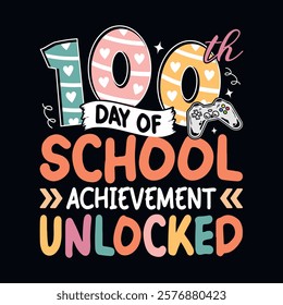 100 days of school achievement unlocked - 100th day of school t-shirt design vector