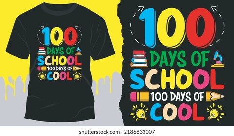 100 days of school 100 days of cool. T-Shirt Design. Student T-Shirt Design.