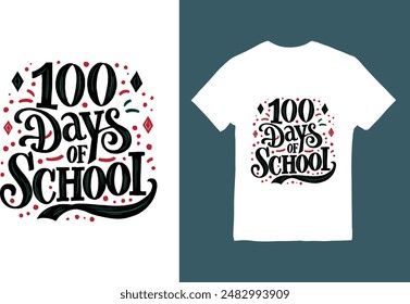  100 Days Of School hand-lettered typography T-shirt design