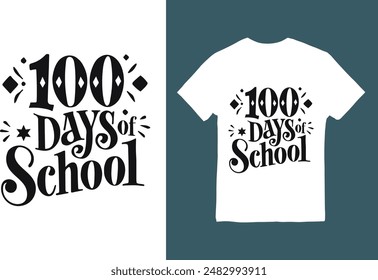  100 Days Of School hand-lettered typography T-shirt design