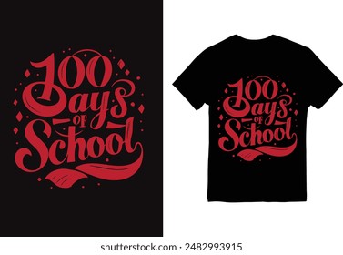  100 Days Of School hand-lettered typography T-shirt design