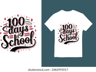  100 Days Of School hand-lettered typography T-shirt design