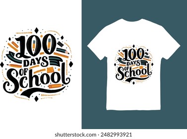  100 Days Of School hand-lettered typography T-shirt design