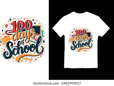  100 Days Of School hand-lettered typography T-shirt design